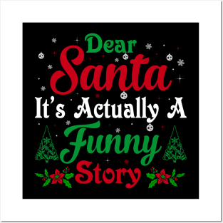 Dear Santa its a funny story T-shirts Posters and Art